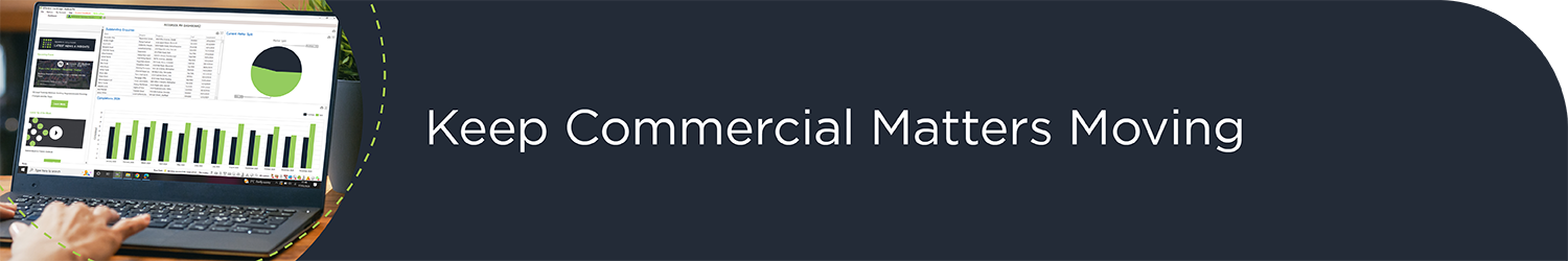 Keep commercial matters moving